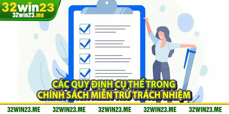 Các Quy Định Cụ Thể Trong Chính Sách Miễn Trừ Trách Nhiệm 32WIN23