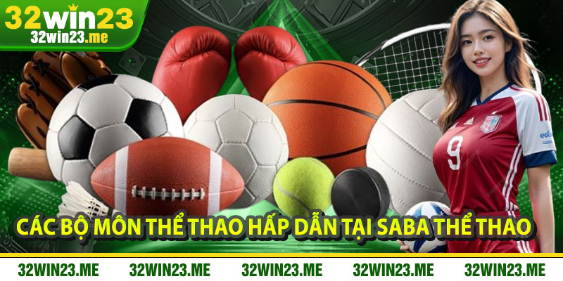 Các bộ môn thể thao hấp dẫn tại Saba Thể Thao