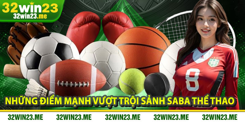 Những điểm mạnh vượt trội của sảnh Saba Thể Thao